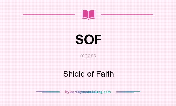 What does SOF mean? It stands for Shield of Faith