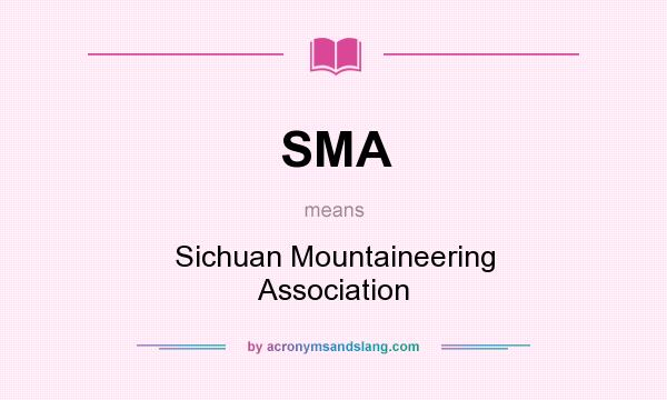 What does SMA mean? It stands for Sichuan Mountaineering Association
