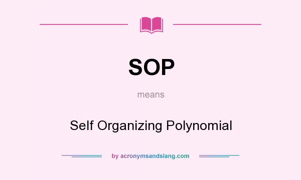 What does SOP mean? It stands for Self Organizing Polynomial