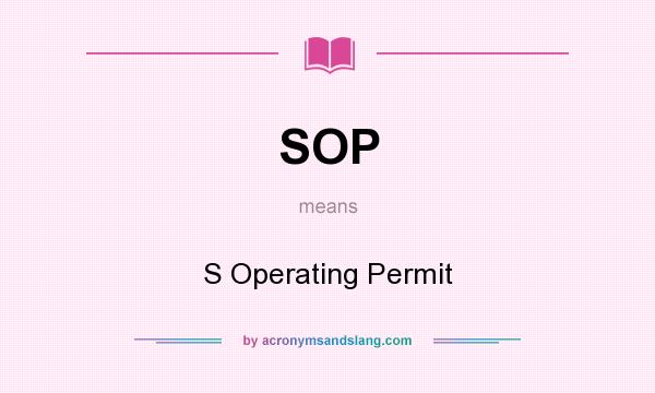 What does SOP mean? It stands for S Operating Permit