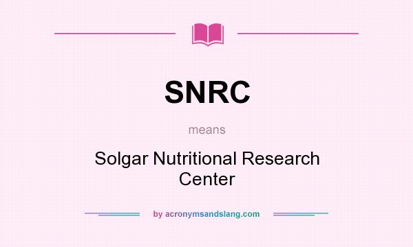 What does SNRC mean? It stands for Solgar Nutritional Research Center