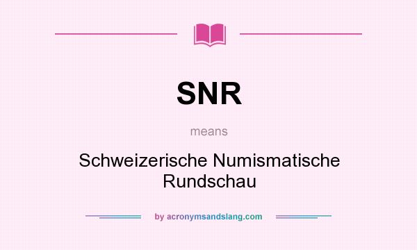 What does SNR mean? It stands for Schweizerische Numismatische Rundschau