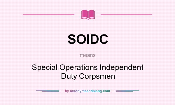 What does SOIDC mean? It stands for Special Operations Independent Duty Corpsmen