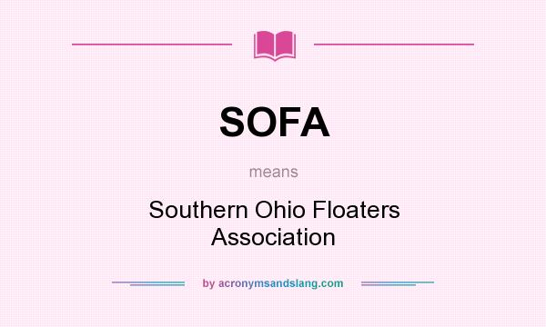What does SOFA mean? It stands for Southern Ohio Floaters Association