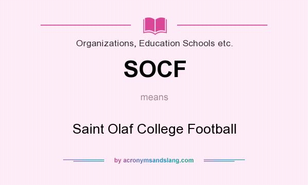 What does SOCF mean? It stands for Saint Olaf College Football