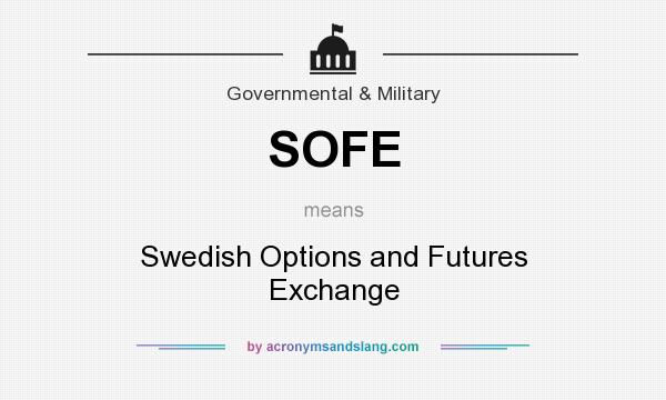 What does SOFE mean? It stands for Swedish Options and Futures Exchange