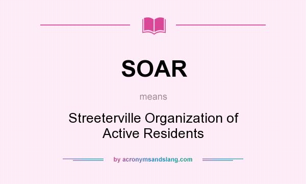 What does SOAR mean? It stands for Streeterville Organization of Active Residents