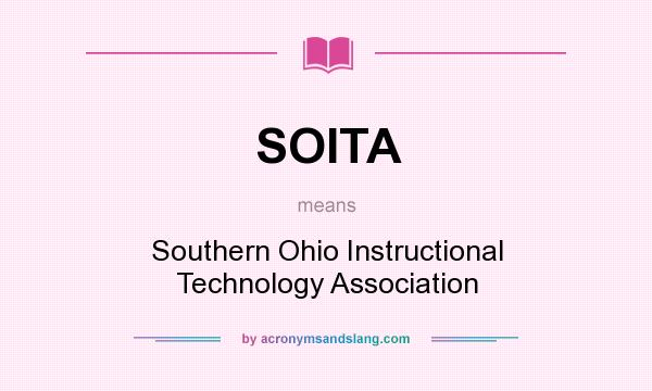 What does SOITA mean? It stands for Southern Ohio Instructional Technology Association