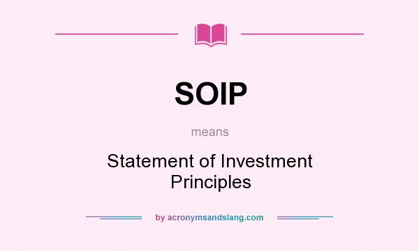 What does SOIP mean? It stands for Statement of Investment Principles