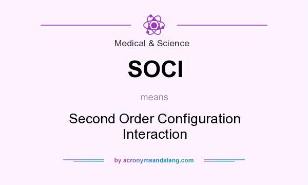 What does SOCI mean? It stands for Second Order Configuration Interaction