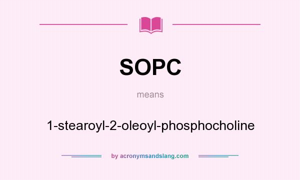 What does SOPC mean? It stands for 1-stearoyl-2-oleoyl-phosphocholine