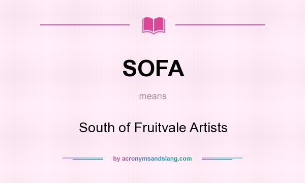 What does SOFA mean? It stands for South of Fruitvale Artists
