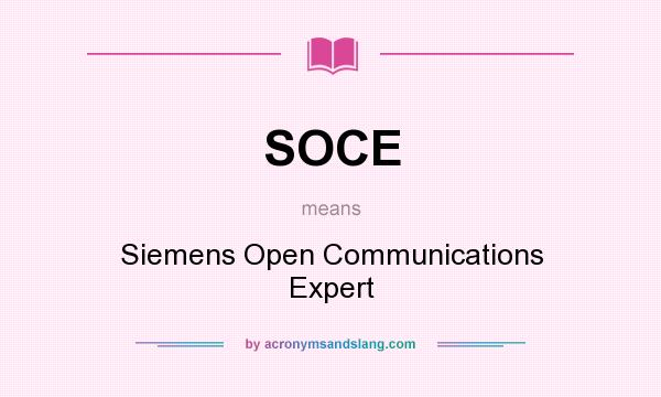 What does SOCE mean? It stands for Siemens Open Communications Expert