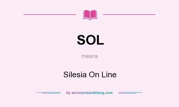 What does SOL mean? It stands for Silesia On Line