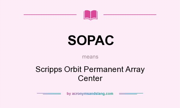 What does SOPAC mean? It stands for Scripps Orbit Permanent Array Center