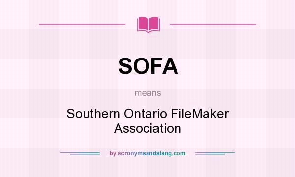 What does SOFA mean? It stands for Southern Ontario FileMaker Association