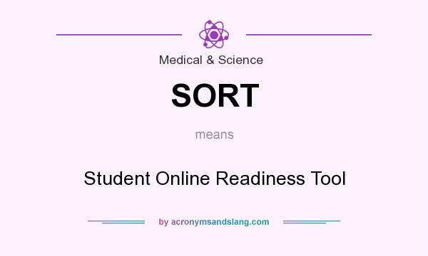 What does SORT mean? It stands for Student Online Readiness Tool