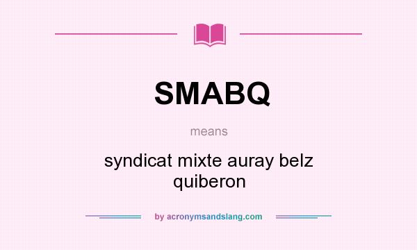 What does SMABQ mean? It stands for syndicat mixte auray belz quiberon