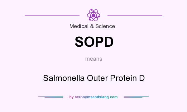 What does SOPD mean? It stands for Salmonella Outer Protein D