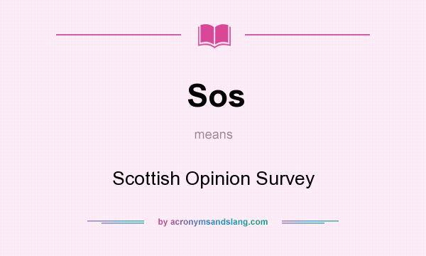 What does Sos mean? It stands for Scottish Opinion Survey