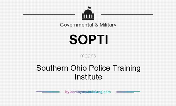 What does SOPTI mean? It stands for Southern Ohio Police Training Institute
