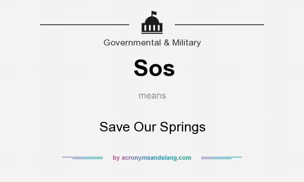 What does Sos mean? It stands for Save Our Springs