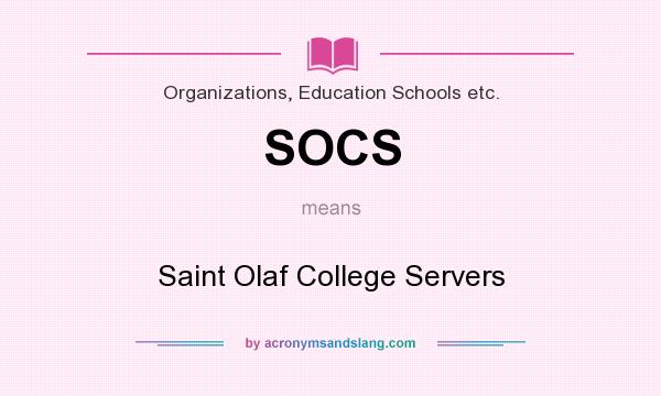 What does SOCS mean? It stands for Saint Olaf College Servers