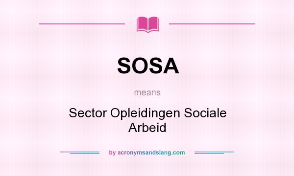What does SOSA mean? It stands for Sector Opleidingen Sociale Arbeid