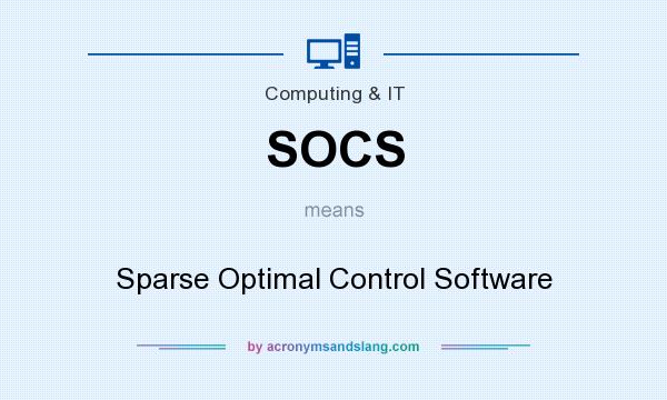 What does SOCS mean? It stands for Sparse Optimal Control Software
