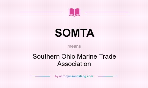 What does SOMTA mean? It stands for Southern Ohio Marine Trade Association