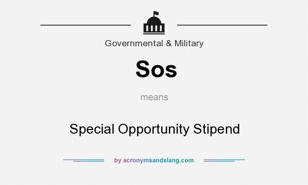 What does Sos mean? It stands for Special Opportunity Stipend