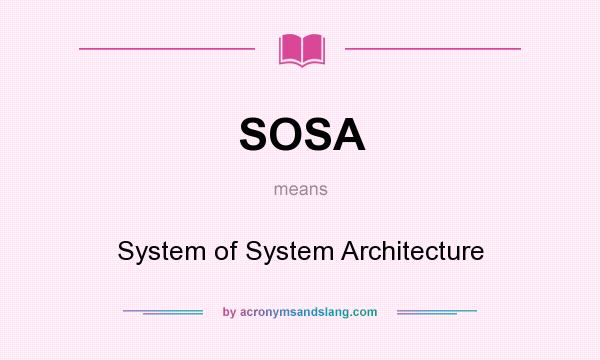 What does SOSA mean? It stands for System of System Architecture
