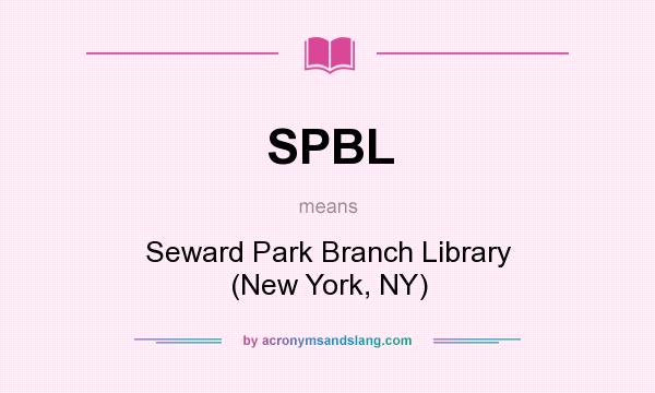What does SPBL mean? It stands for Seward Park Branch Library (New York, NY)