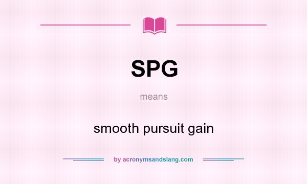 What does SPG mean? It stands for smooth pursuit gain