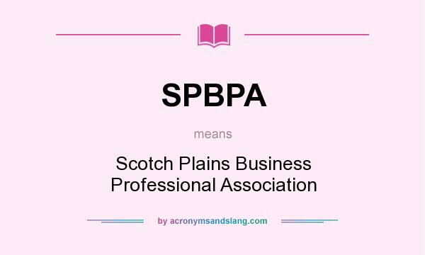 What does SPBPA mean? It stands for Scotch Plains Business Professional Association