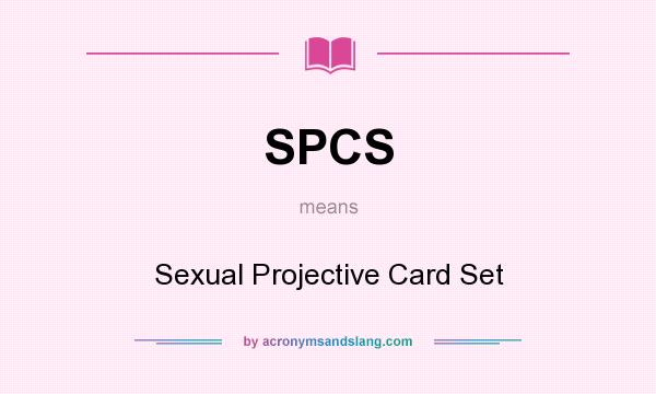 What does SPCS mean? It stands for Sexual Projective Card Set