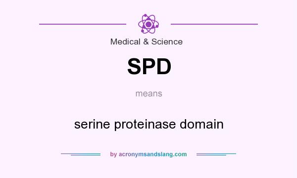 What does SPD mean? It stands for serine proteinase domain