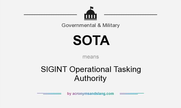 What does SOTA mean? It stands for SIGINT Operational Tasking Authority