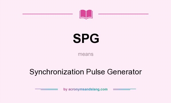 What does SPG mean? It stands for Synchronization Pulse Generator