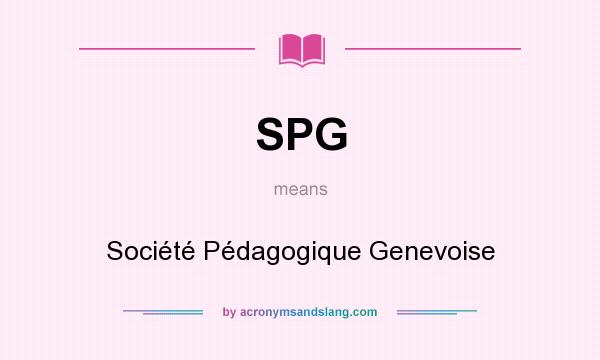 What does SPG mean? It stands for Société Pédagogique Genevoise