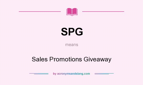 What does SPG mean? It stands for Sales Promotions Giveaway