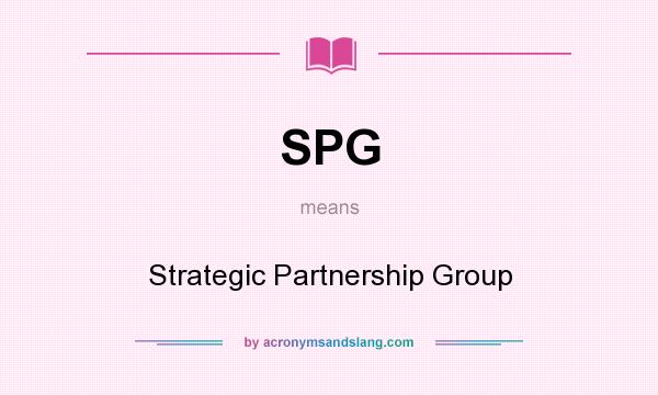 What does SPG mean? It stands for Strategic Partnership Group