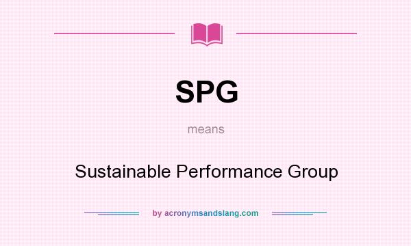 What does SPG mean? It stands for Sustainable Performance Group