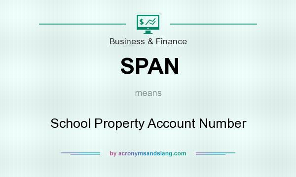 What does SPAN mean? It stands for School Property Account Number