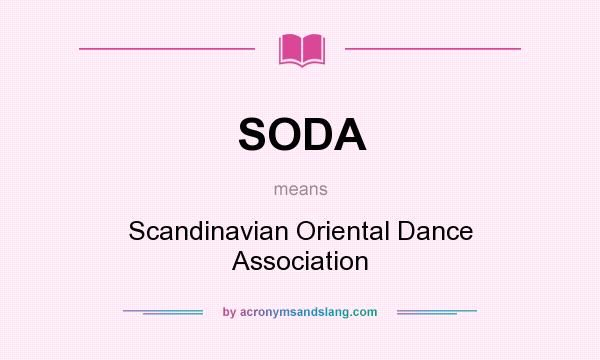 What does SODA mean? It stands for Scandinavian Oriental Dance Association