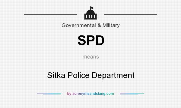 What does SPD mean? It stands for Sitka Police Department