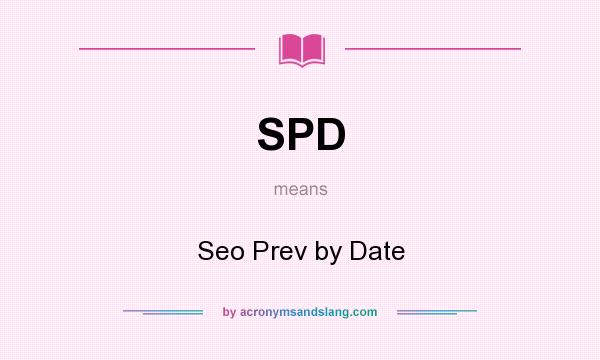 What does SPD mean? It stands for Seo Prev by Date