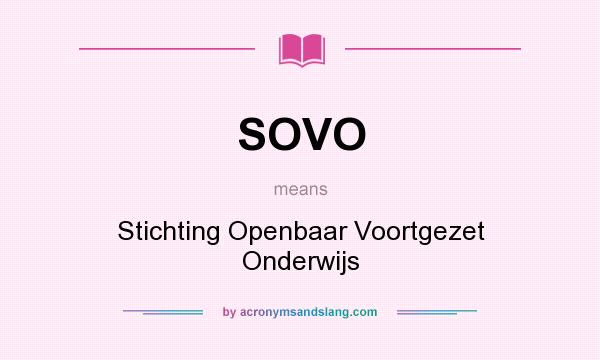 What does SOVO mean? It stands for Stichting Openbaar Voortgezet Onderwijs
