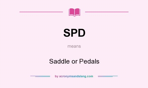 What does SPD mean? It stands for Saddle or Pedals