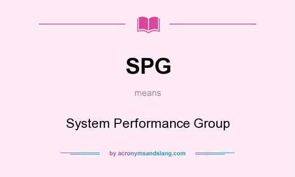 What does SPG mean? It stands for System Performance Group